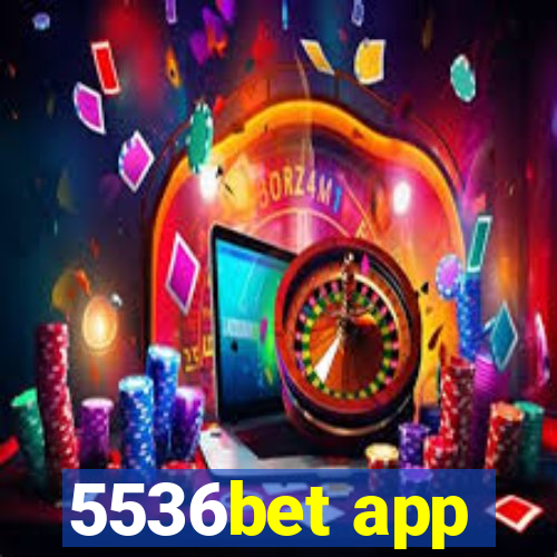 5536bet app